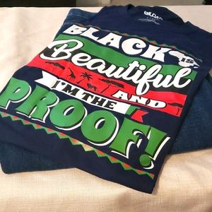 NWOT Black Is Beautiful and I'm The Proof!